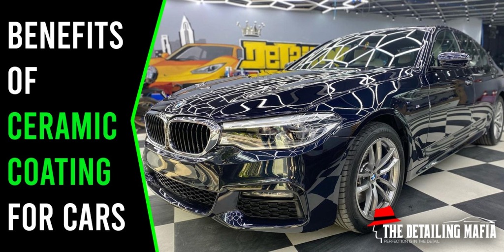 Benefits of Ceramic Coating For Cars – thedetailingmafia